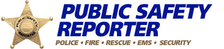 Public Safety Reporter | Police • Fire • Rescue • EMS • Security